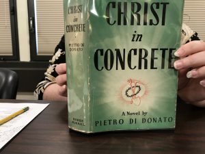 Professor Brioni's EGL 333/HUI 333 class visit. February 28, 2019. Christ in Concrete: A Novel. Indianapolis, Bobbs-Merrill [c1939].