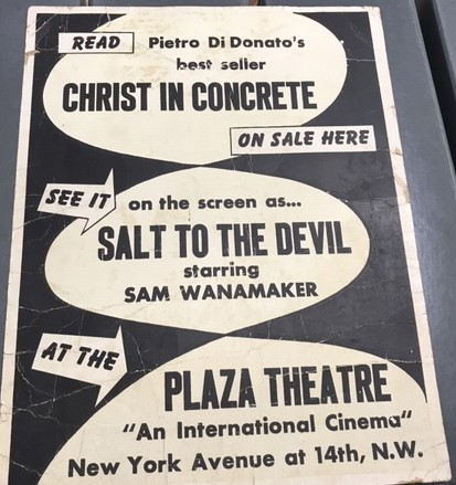 Original c1950 poster for the film "Salt to the Devil" based on Pietro di Donato's novel "Christ in Concrete." At the time of release, this film was shown in only a few theaters in the U.S. due to activities by the anti-Communist American Legion. Special Collections, SBU Libraries.