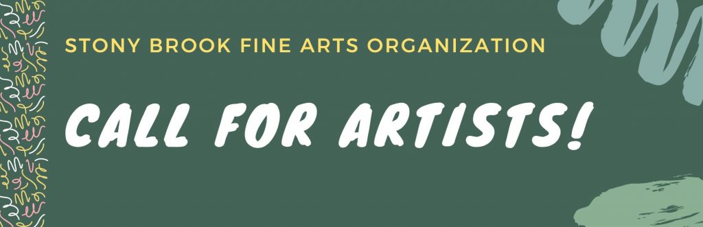 Graphic reading: Stony Brook Fine Arts Organization Call for Artists